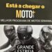 Estreia hoje na Bola TV o novo programa Moto+. Não perca!